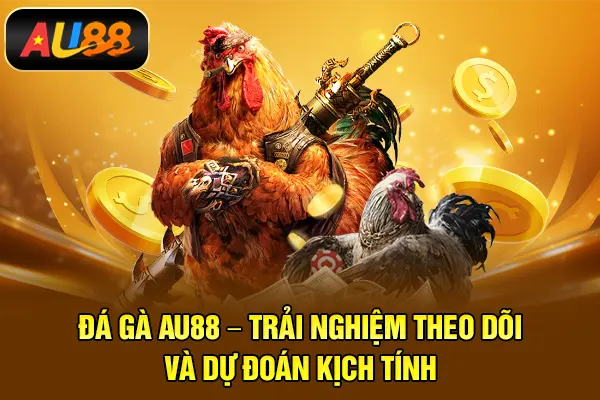 Đá gà AU88