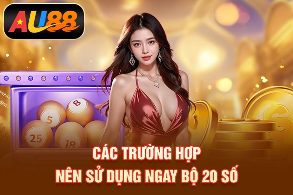 Dàn Đề 20 Số - Phương Pháp Chọn Số Tiềm Năng, Thắng Lớn Các trường hợp nên sử dụng ngay bộ 20 số